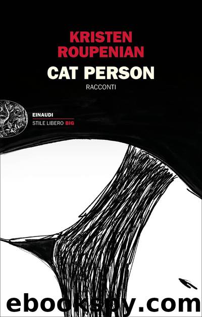 Cat Person by Kristen Roupenian