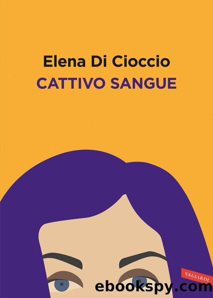 Cattivo sangue by Elena Di Cioccio