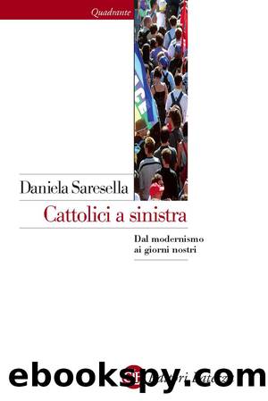 Cattolici a sinistra by Daniela Saresella;