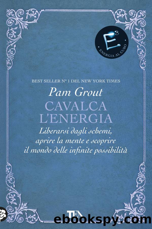 Cavalca l'energia by Pam Grout