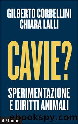 Cavie? by Gilberto Corbellini & Chiara Lalli