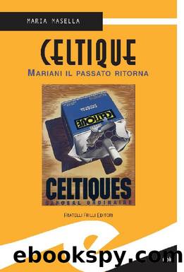 Celtique - Mariani, il passato ritorna by Maria Masella