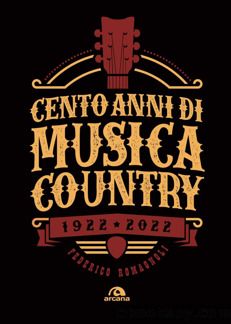 Cento anni di musica country by Federico Romagnoli;