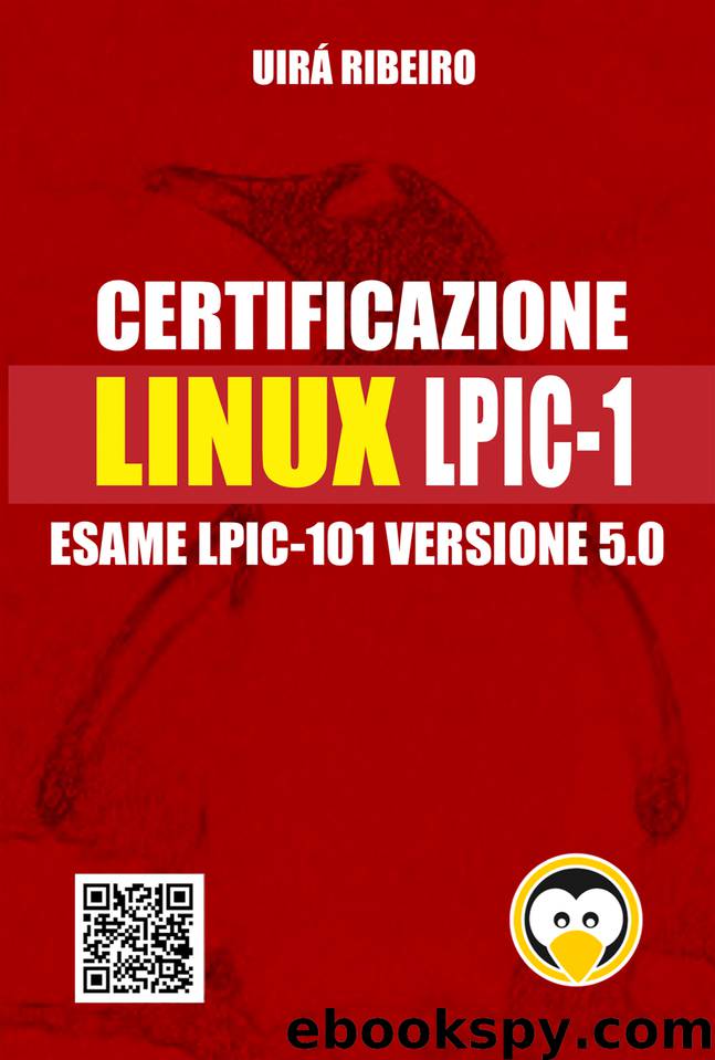 Certificazione Linux Lpic 101: Guida all'esame LPIC-101 — Versione riveduta e aggiornata (Italian Edition) by Ribeiro Uirá