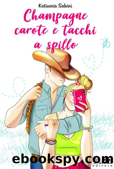 Champagne, carote e tacchi a spillo (Italian Edition) by Katiuscia Salvini