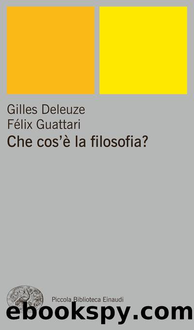 Che cos'Ã¨ la filosofia (Einaudi) by Gilles Deleuze Felix Guattari