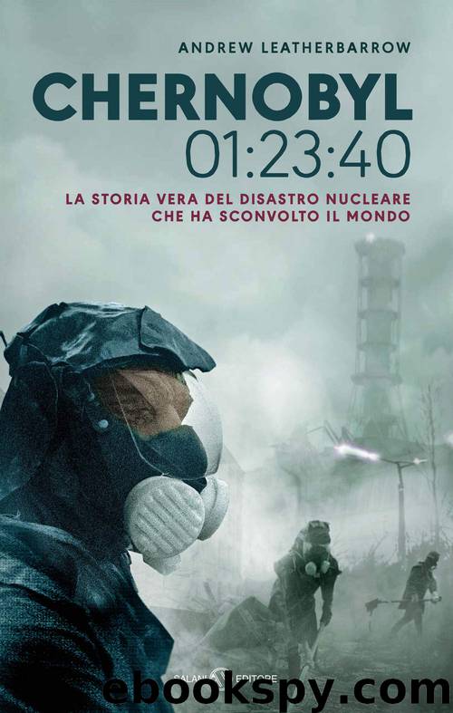 Chernobyl 01:23:40 - Edizione Italiana by Andrew Leatherbarrow