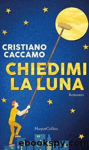 Chiedimi la luna by Cristiano Caccamo