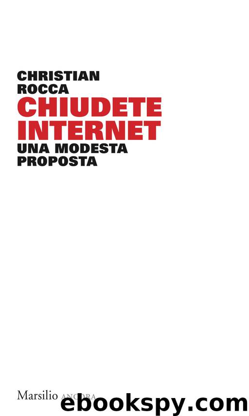 Chiudete Internet by Christian Rocca