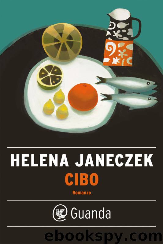 Cibo by Helena Janeczek