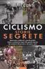Ciclismo, storie segrete by Beppe Conti