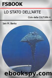 Ciclo della Cultura 4 - Lo Stato Dell'Arte by Banks Iain M