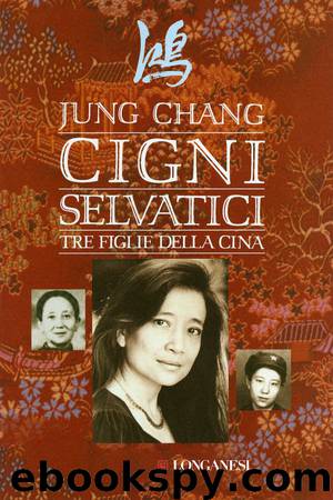 Cigni selvatici: Tre figlie della Cina (Italian Edition) by Jung Chang