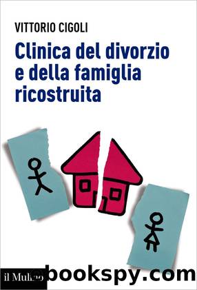 Clinica del divorzio e della famiglia ricostruita by Vittorio Cigoli