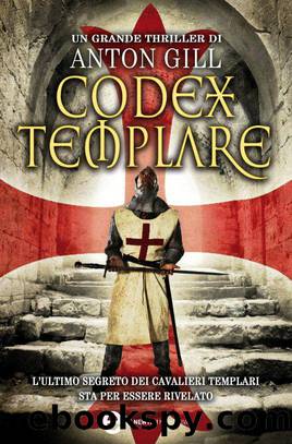Codex templare by Anton Gill & R. Prencipe