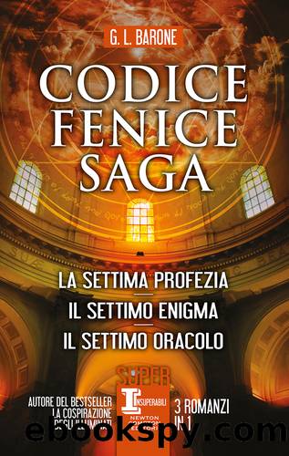 Codice Fenice Saga by G. L. Barone