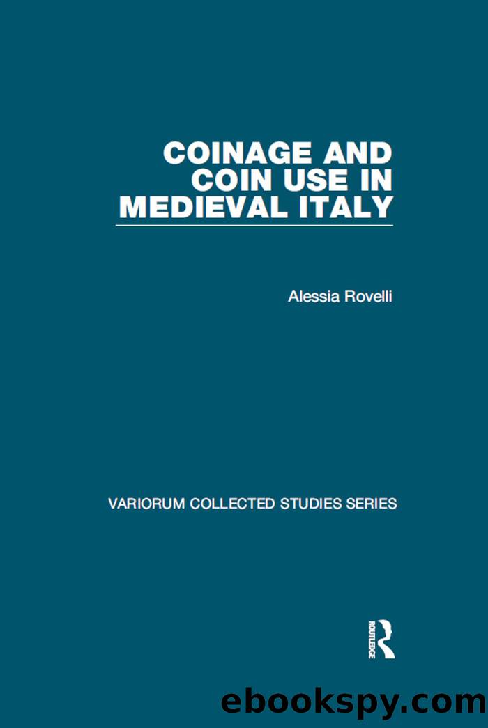 Coinage and Coin Use in Medieval Italy by Alessia Rovelli;