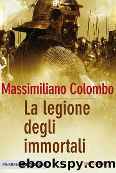 Colombo Massimiliano - 2010 - La legione degli immortali by Colombo Massimiliano