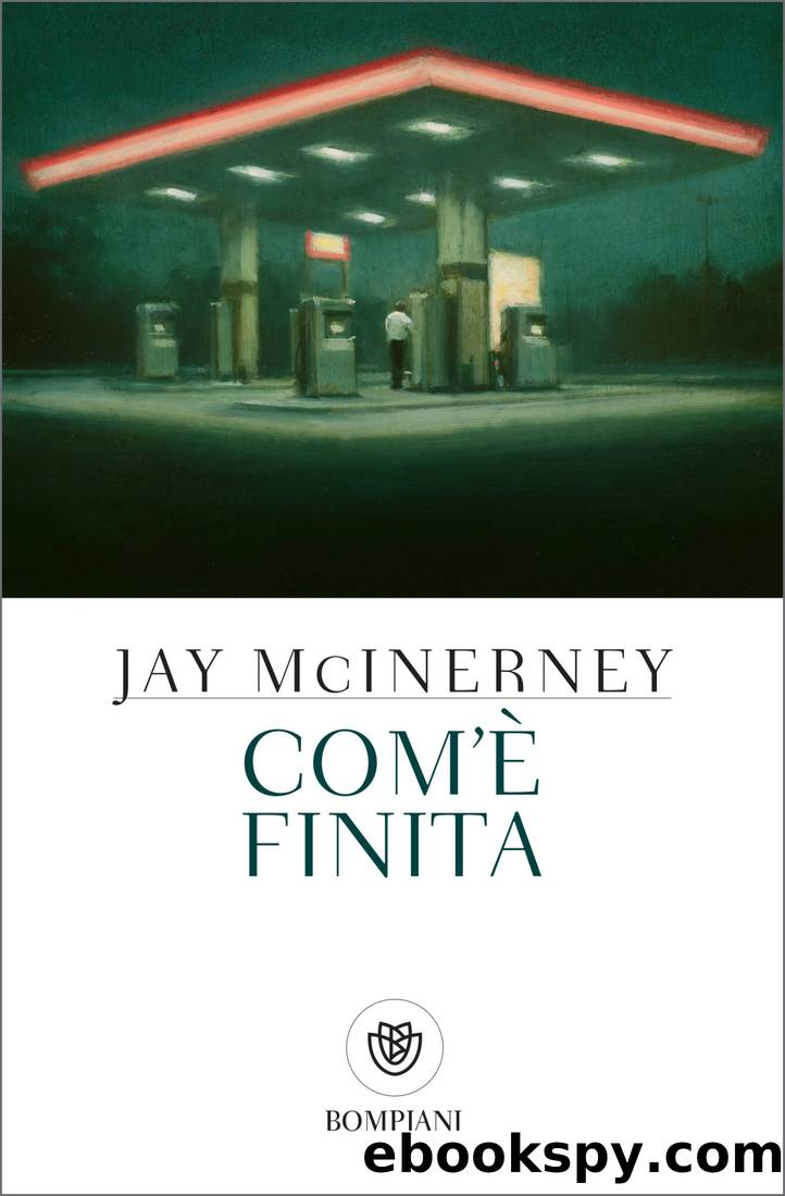 Com'Ã¨ finita by Jay McInerney