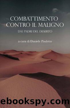 Combattimento contro il maligno: dai Padri del deserto (Italian Edition) by Daniele Pauletto