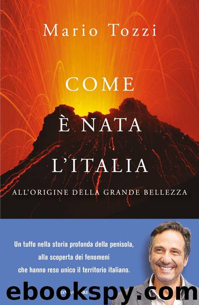Come è nata l’Italia by Mario Tozzi