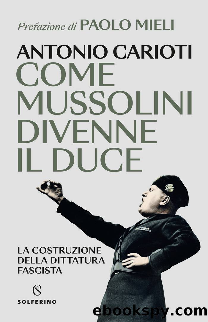 Come Mussolini divenne il Duce by Antonio Carioti