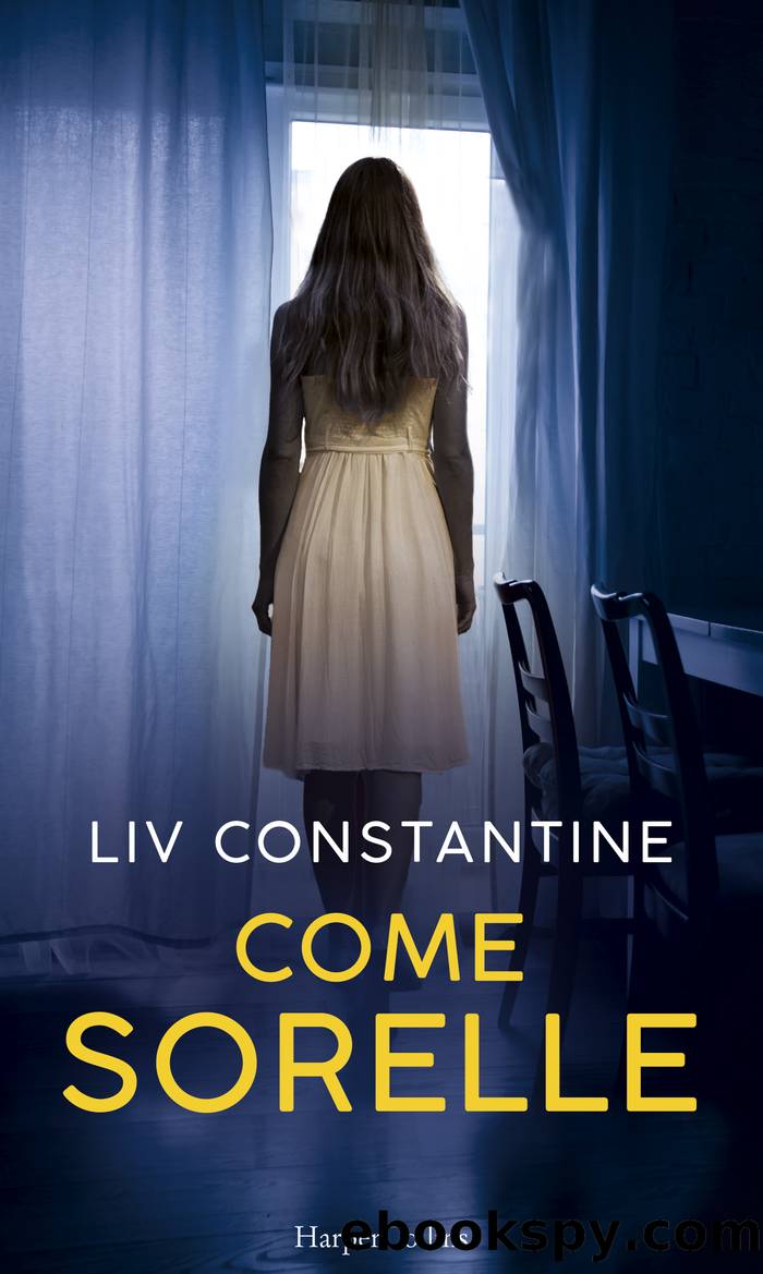 Come sorelle by Liv Constantine