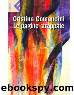 Comencini Cristina - 1999 - Le pagine strappate by Comencini Cristina