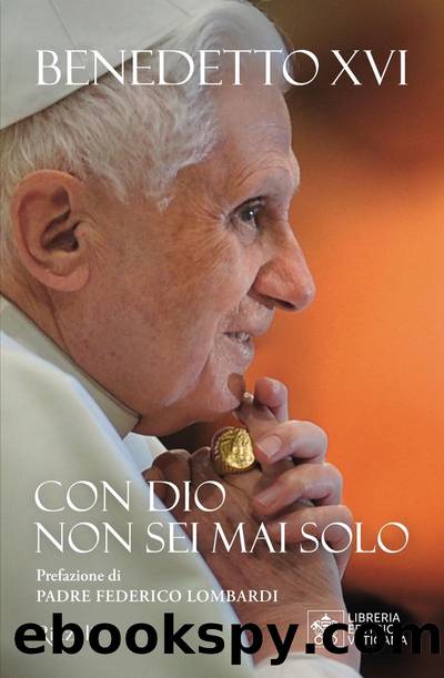 Con Dio non sei mai solo by Benedetto XVI