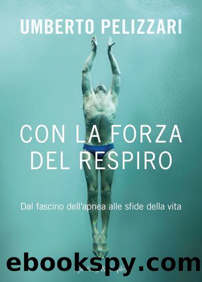 Con la forza del respiro by Umberto Pelizzari