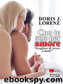 Con te solo per amore by Doris J. Lorenz