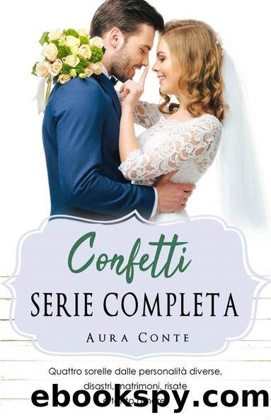 Confetti: Serie Completa (Italian Edition) by Aura Conte