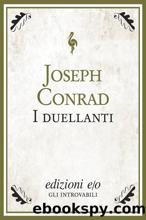 Conrad Joseph - 1908 - I duellanti by Conrad Joseph