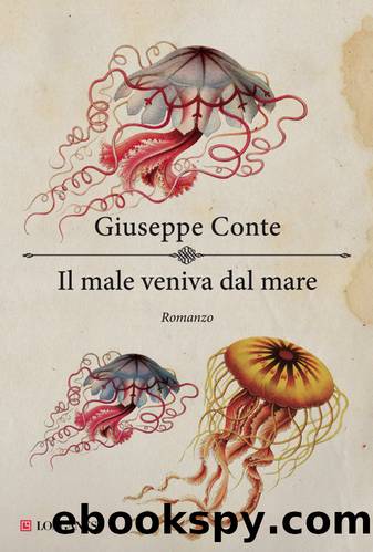 Conte Giuseppe - 2013 - Il Male Veniva Dal Mare by Conte Giuseppe