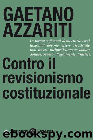 Contro il revisionismo costituzionale by Gaetano Azzariti