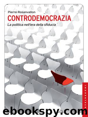 Controdemocrazia. La politica nell'era della sfiducia (Castelvecchi) by Pierre Rosanvallon