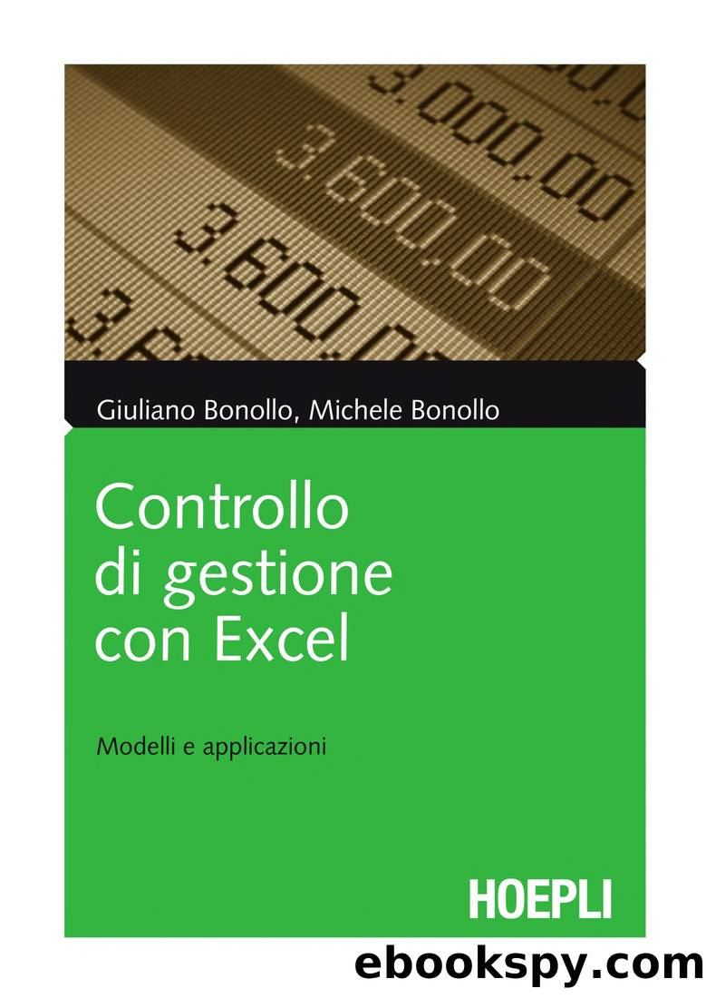 Controllo di gestione con Excel. Modelli e applicazioni by Giuliano Bonollo & Michele Bonollo