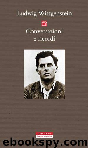 Conversazioni e ricordi (2016) by Ludwig Wittgenstein