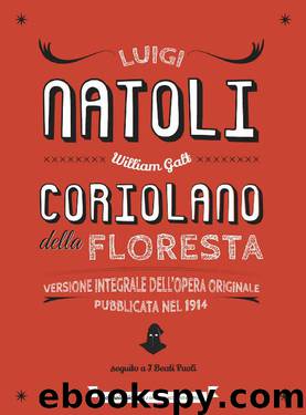 Coriolano della Floresta: Versione integrale dell'opera originale pubblicata nel 1914 (Italian Edition) by Luigi Natoli