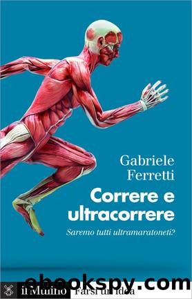 Correre e ultracorrere by Gabriele Ferretti;