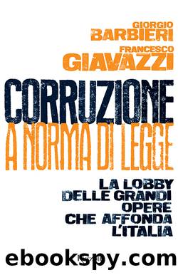 Corruzione a norma di legge by Giorgio Barbieri & Francesco Giavazzi