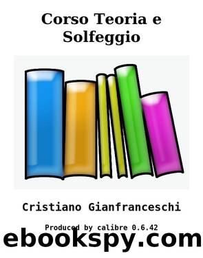 Corso Teoria e Solfeggio by Cristiano Gianfranceschi