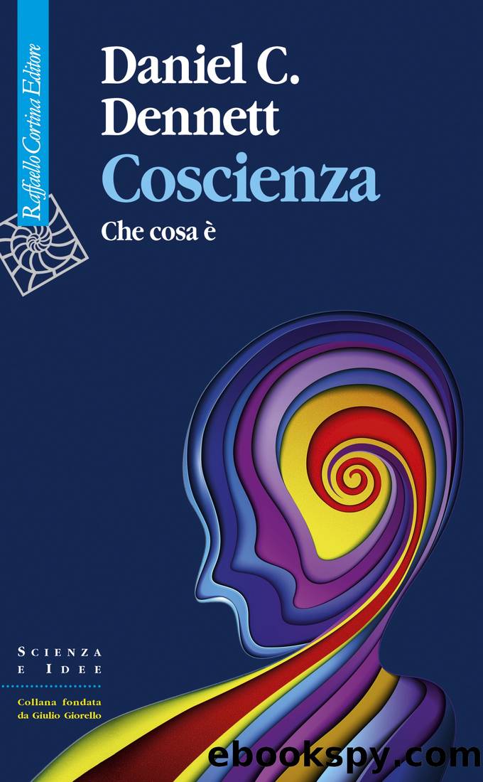 Coscienza by Daniel C. Dennet