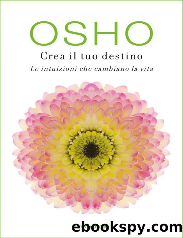 Crea il tuo destino by Osho