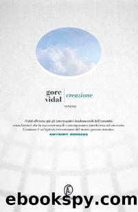 Creazione (Italian Edition) by Gore Vidal