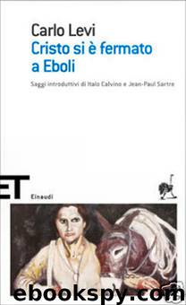 Cristo si e fermato a Eboli by Carlo Levi