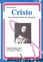 Cristo: Una vicenda storica da riscoprire by David Donnini