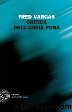 Critica dell'ansia pura by Fred Vargas