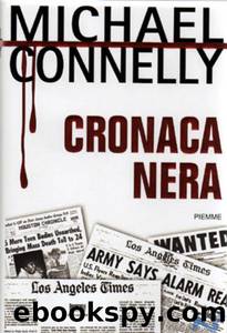 Cronaca Nera by Michael Connelly