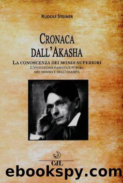 Cronaca dell'Akasha (Italian Edition) by Rudolf Steiner
